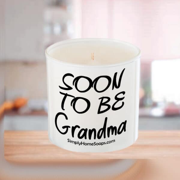 Soon to be Grandma - Mothers Day Soy Candles