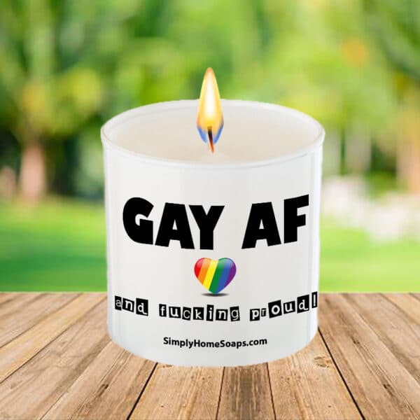 Gay AF and Fucking Proud Candle.