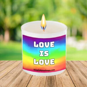 Love Is Love - Gay Pride Soy Candle.