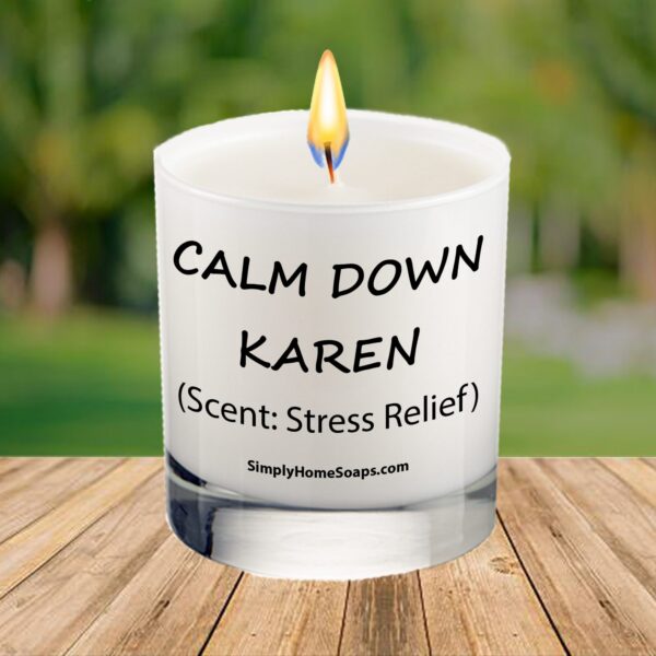 Close Up of ‘Calm Down Karen’ Candle Saying