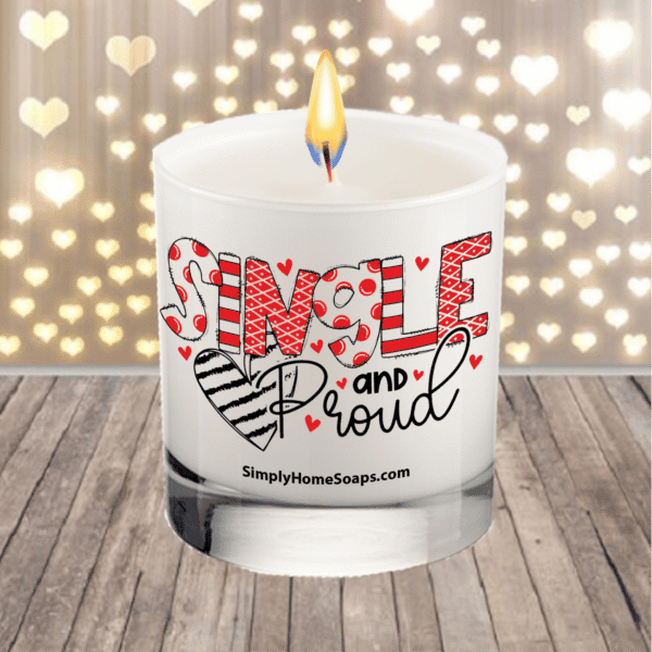 Single and Proud - Glass Saying Soy Candle.