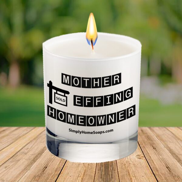Close Up of ‘Mother Effing Homeowner’ Candle Saying