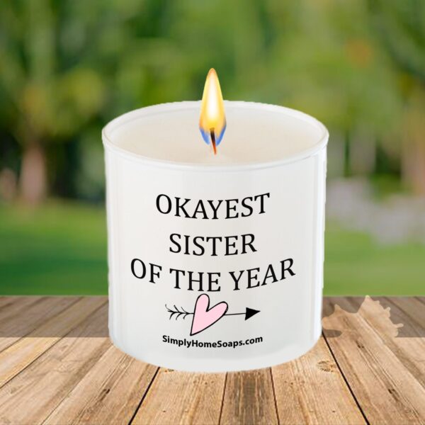Okayest Sister of the Year – Soy Glass Sayings Candle